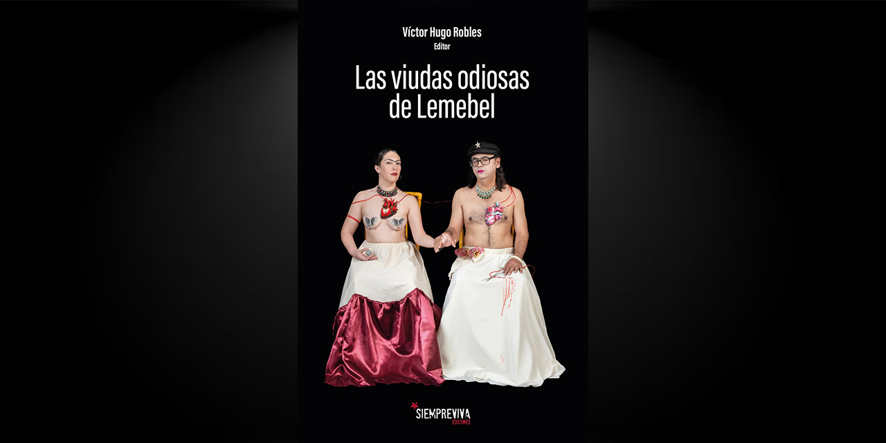 El ‘Che de los gays’ presenta en La Paz el libro Las viudas odiosas de Lemebel
