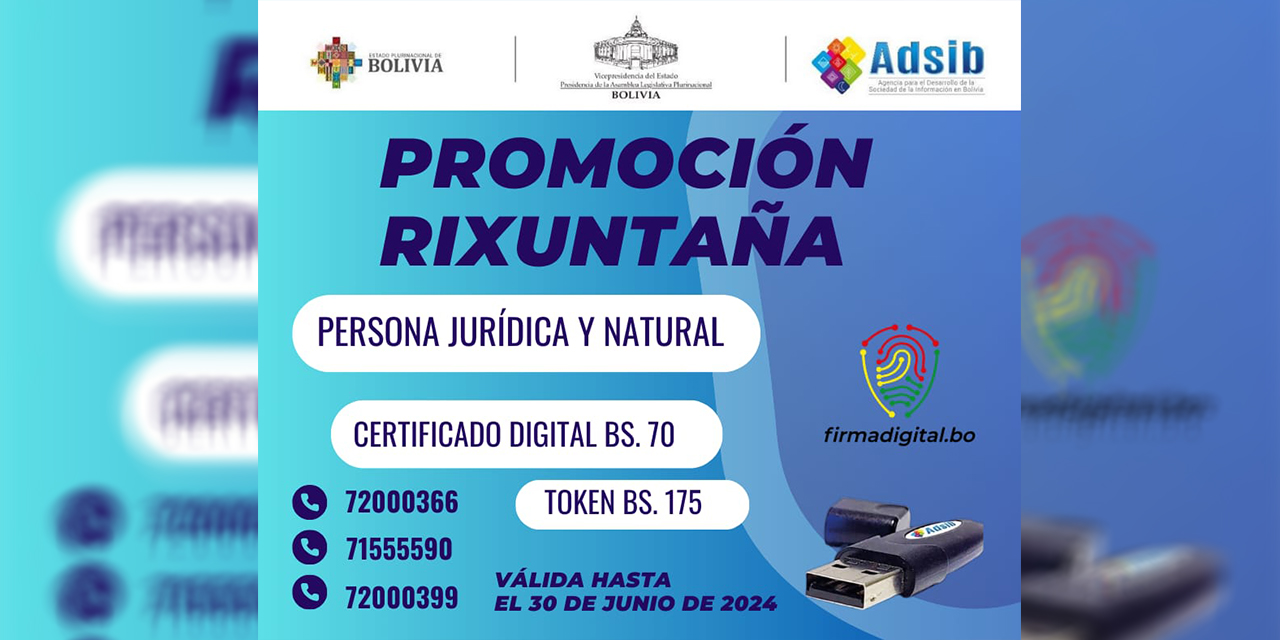 Promoción ‘Rixuntaña’ de la ADSIB oferta firma digital a Bs 70