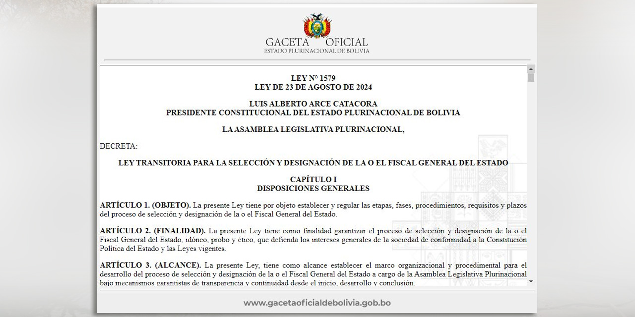 La Ley 1579 Transitoria para la selección y designación de la o el Fiscal General del Estado publicada en la Gaceta Oficial.